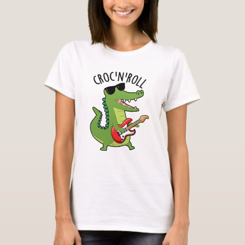Croc N Roll Funny Crocodile Puns  T_Shirt