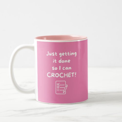 Crochet Addicts Getting Things Done Two_Tone Coffee Mug