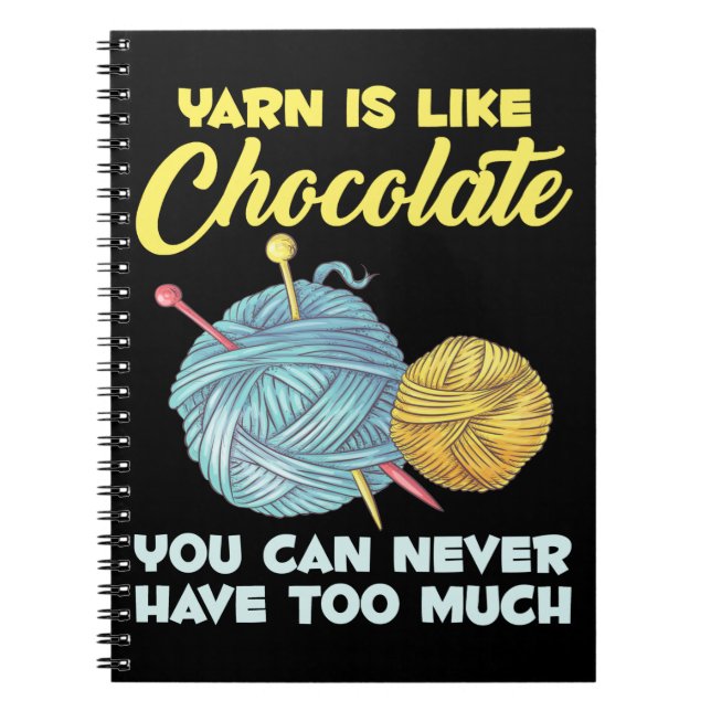 Crochet and Chocolate Knitter Crafting Yarn Lover Notebook (Front)