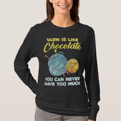 Crochet and Chocolate Knitter Crafting Yarn Lover T_Shirt