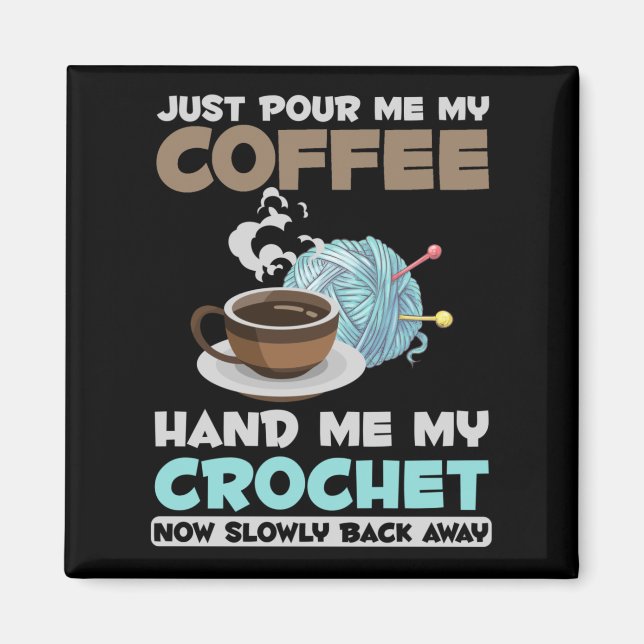 Crochet and Coffee Hobby Crafting Yarn Lover Magnet (Front)