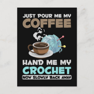Crochet and Coffee Hobby Crafting Yarn Lover Postcard