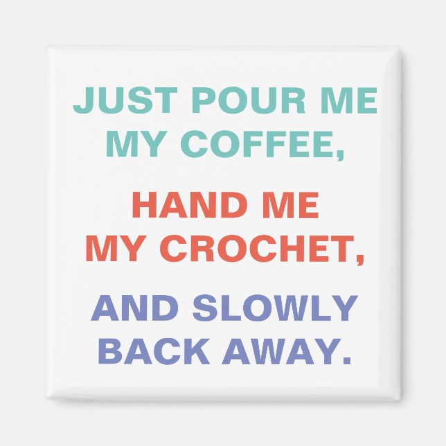 Crochet and Coffee Joke Magnet (Front)