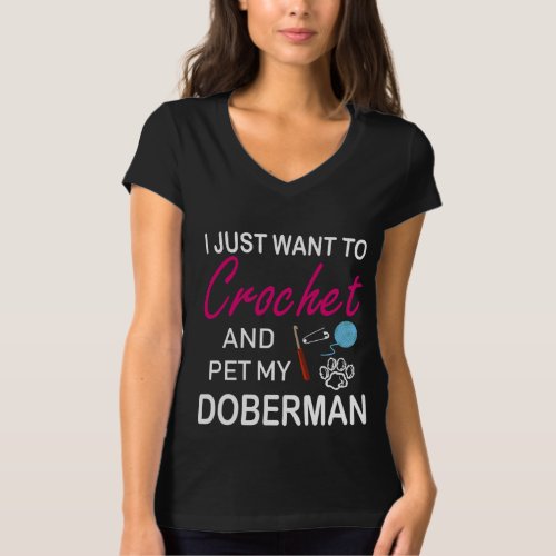 Crochet And Doberman Dog Lover Mom Funny Idea T_Shirt