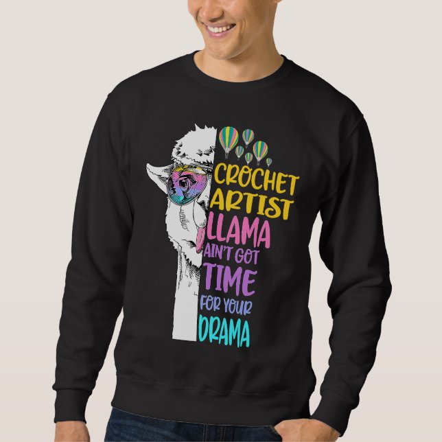 Crochet Artist Llama Aint Got Time For Drama Knitt Sweatshirt (Front)