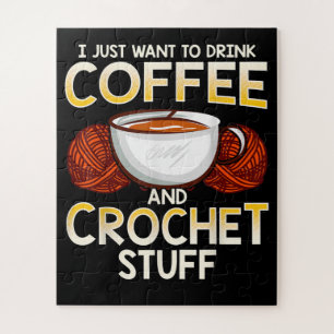 Crochet   Coffee And Crocheting Lovers Knitters Jigsaw Puzzle
