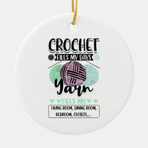 Crochet Fills My Days Ceramic Ornament