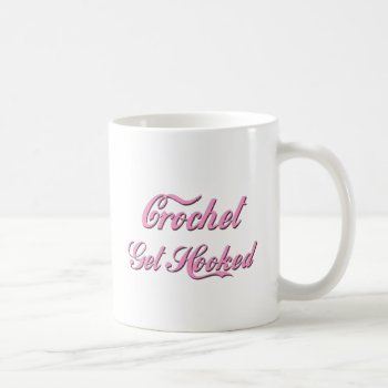 Crochet Get Hooked Coffee Mug by DesignsbyLisa at Zazzle