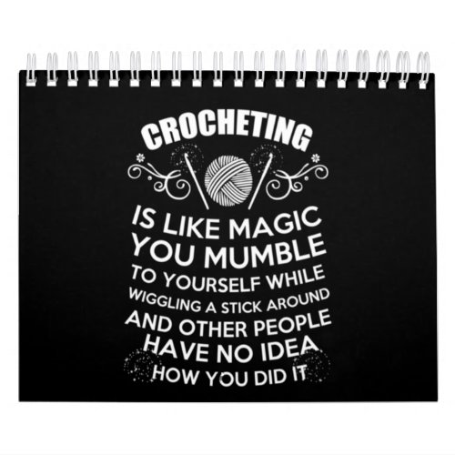 Crochet Is Like Magic You Mumble Calendar