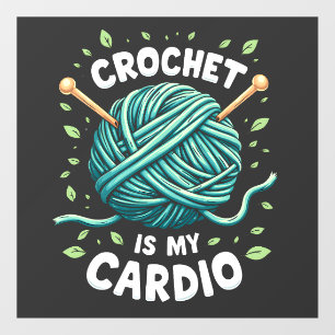 Crochet is my cardio Sewing yarn  Fitness   Window Cling