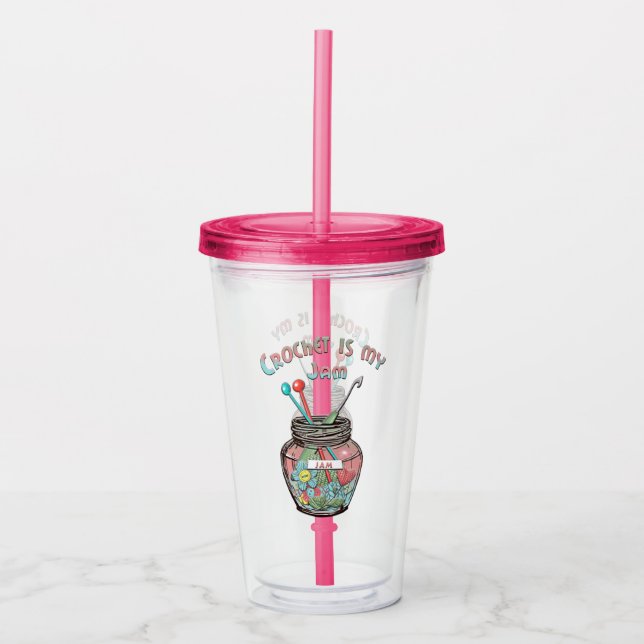 Crochet Is My Jam Acrylic Tumbler (Front)