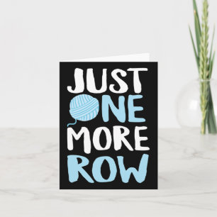 Crochet Just One More Row Yarn And Hook Needle Card