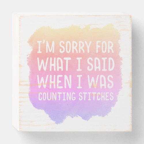 Crochet Knit Counting Stitches Joke Wooden Box Sign