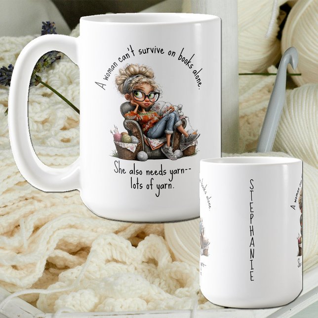 Crochet Knit Fun Quote Coffee Mug (Humorous crochet / knit / fiber artist quote mug. A woman can't survive on books alone...)