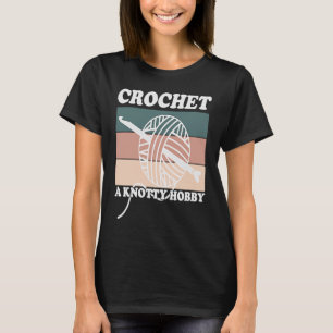 Crochet Knotty Quilter Yarn Grandma Mom  1 T-Shirt