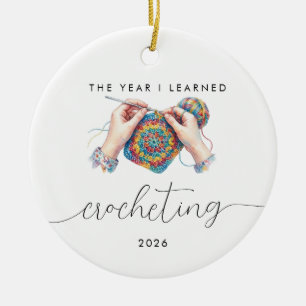 Crochet Lover Hobby Gift Year I Learned Ceramic Ornament