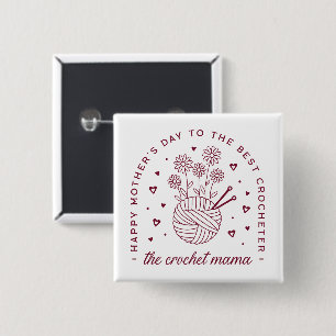 Crochet mom crocheting mama happy mothers day button