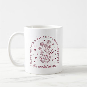 Crochet mom crocheting mama happy mothers day coffee mug