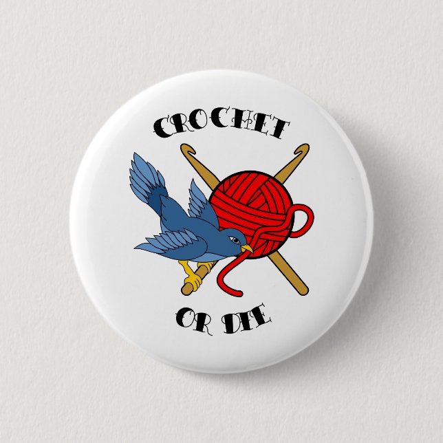 Crochet or Die Tattoo Button (Front)