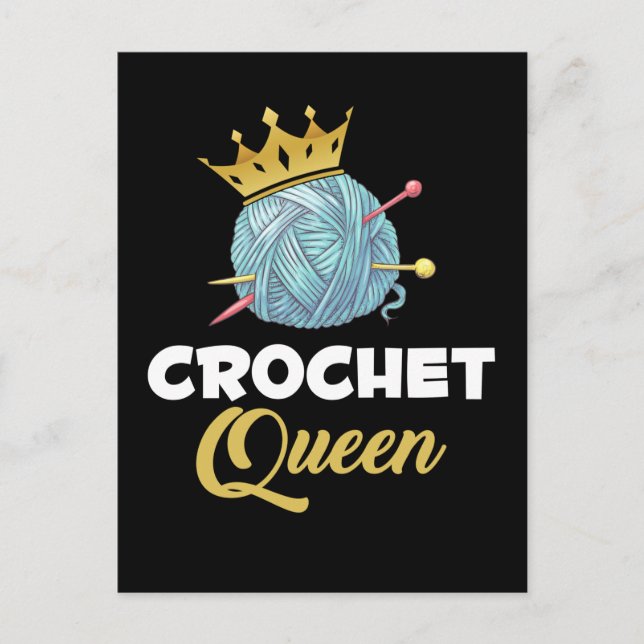 Crochet Queen Crafting Yarn Crocheter Humor Postcard (Front)