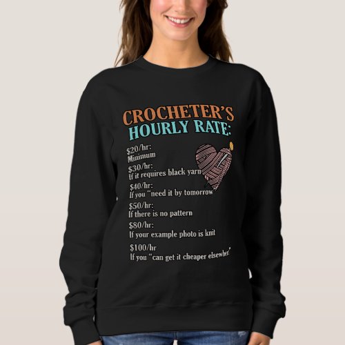 Crocheter Hourly Rate Crochet Knitting Crafter Gra Sweatshirt