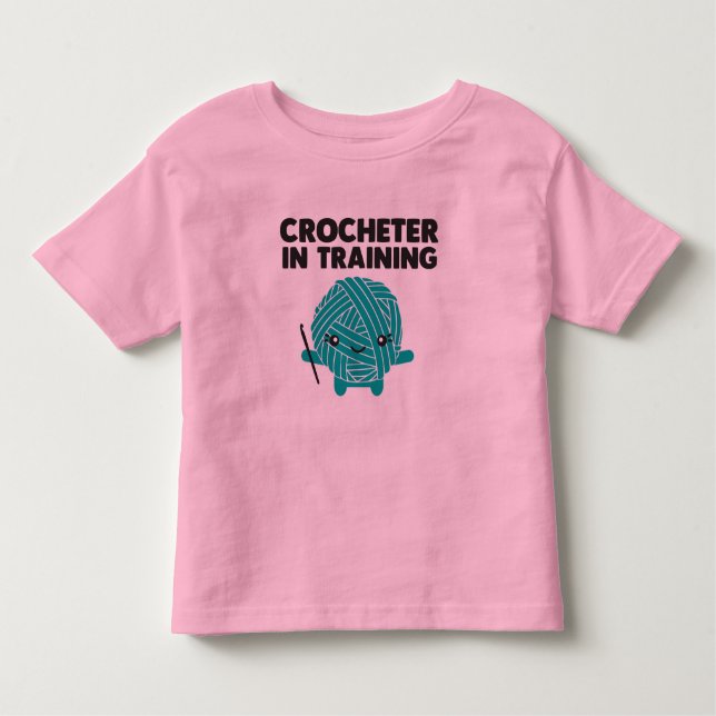 Crocheter in Training Toddler Shirt (Front)