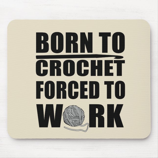 crocheters gift funny crochet quote mouse pad (Front)