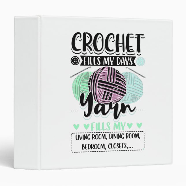 Crocheting - Crochet Fills My Days 3 Ring Binder (Front/Spine)