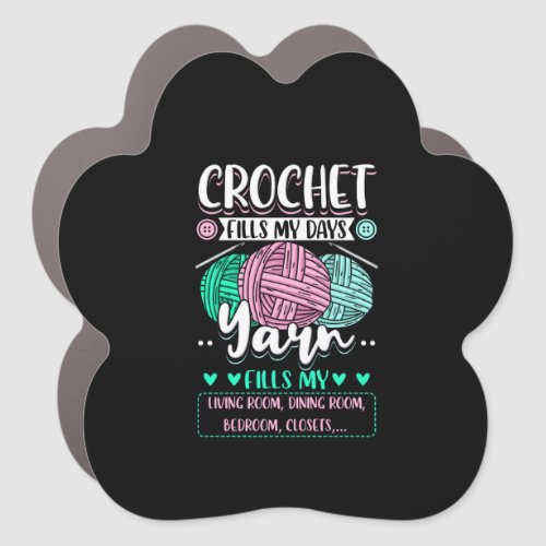 Crocheting _ Crochet Fills My Days Car Magnet
