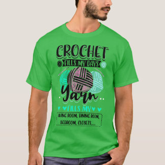 Crocheting Crochet Fills My Days T-Shirt