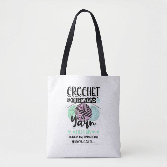 Crocheting - Crochet Fills My Days Tote Bag (Front)