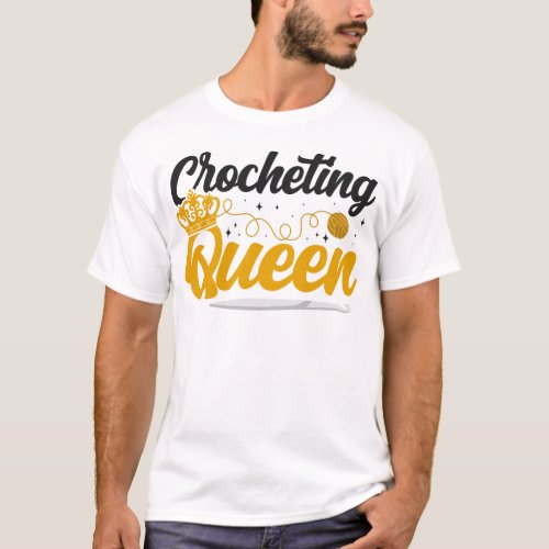 Crocheting Crocheting Queen Queen Girl Female T_Shirt