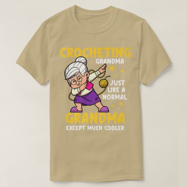 Crocheting Grandma Just Like A Normal Grandma Croc T-Shirt (Design Front)