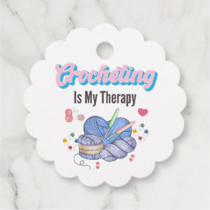 Crocheting Is My Therapy Yarn Art Favor Tags