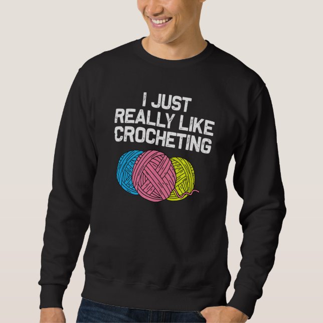Crocheting Knitting Quilting Sewing Women Girls  6 Sweatshirt (Front)