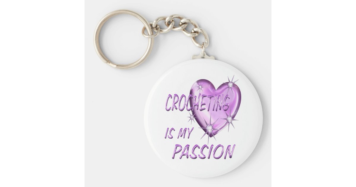 CROCHETING PASSION KEYCHAIN | Zazzle