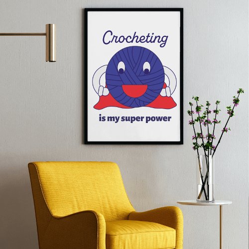 Crocheting Super Power Blue Yarn Funny Poster
