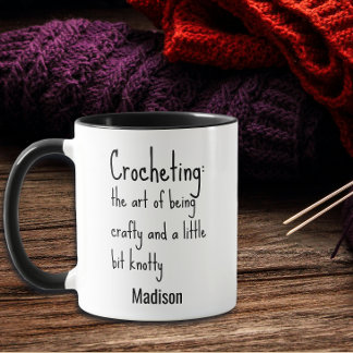 Crocheting:The Art Of Being Crafty & Little Knotty Mug