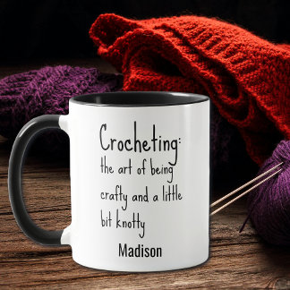Crocheting:The Art Of Being Crafty & Little Knotty Mug