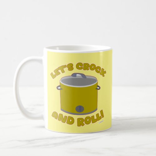  Crock And Roll Kitchen Slow Cooker Art Motto Coffee Mug