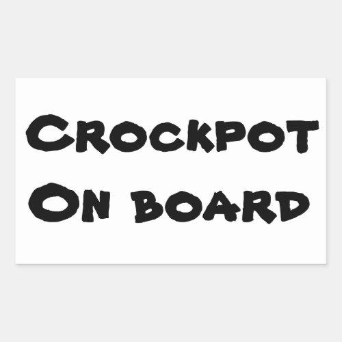 Crockpot on Board Slow Driver Bumper Sticker