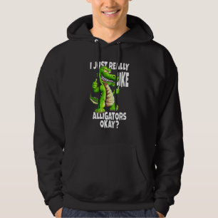 Crocodile Alligators I Just Really Like Alligators Hoodie