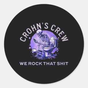 Crohns Awareness SuprtFunny Crohns Toilet Humor Classic Round Sticker