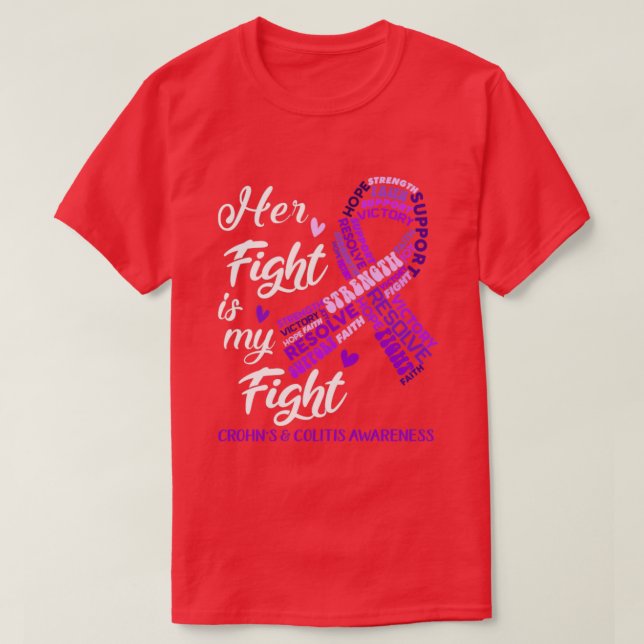 Crohns Colitis Awareness Her Fight is my Fight (1) T-Shirt (Design Front)