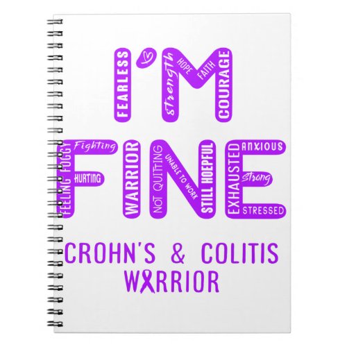 Crohns  Colitis Warrior _ I AM FINE Notebook