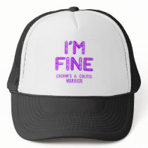 Crohn's & Colitis Warrior - I AM FINE Trucker Hat