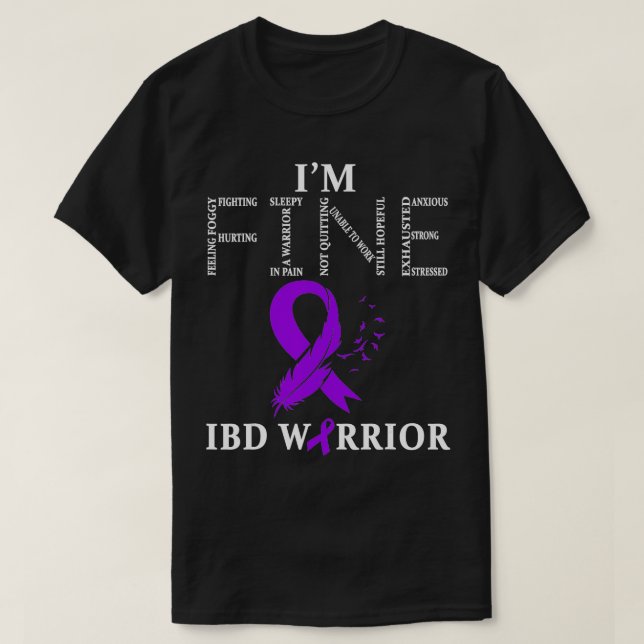 Crohns Disease IBD Warrior Im Fine  T-Shirt (Design Front)