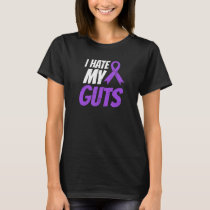 Crohns Disease Shirt I Hate My Guts Gift