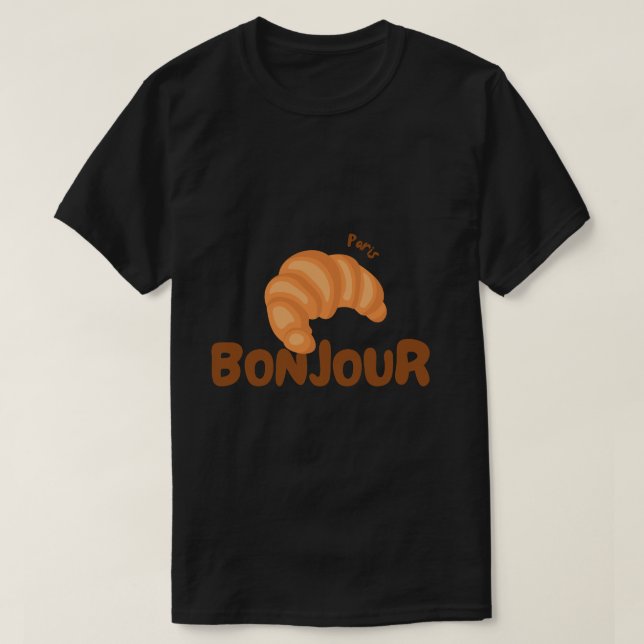 Croissant 🥐 bonjour  T-Shirt (Design Front)
