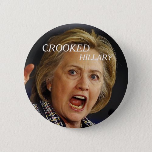 Crooked Hillary Clinton 2016 Pinback Button